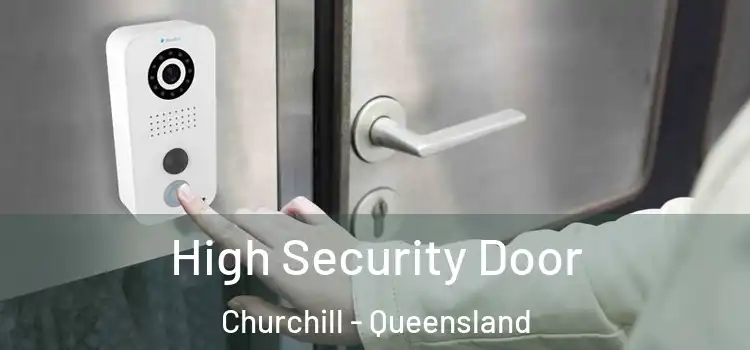 High Security Door Churchill - Queensland