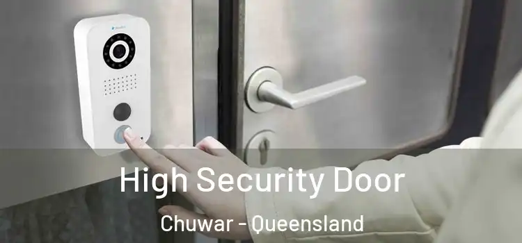 High Security Door Chuwar - Queensland