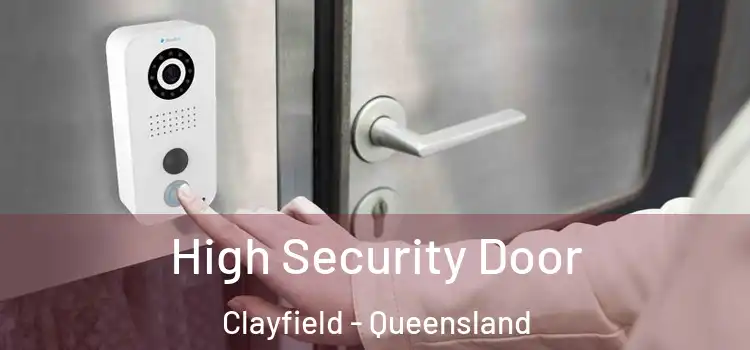 High Security Door Clayfield - Queensland