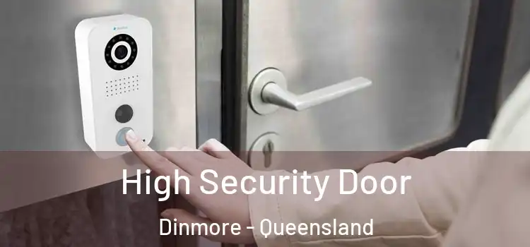 High Security Door Dinmore - Queensland