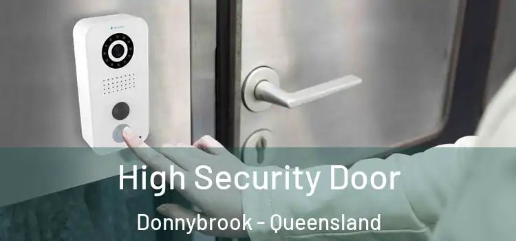 High Security Door Donnybrook - Queensland