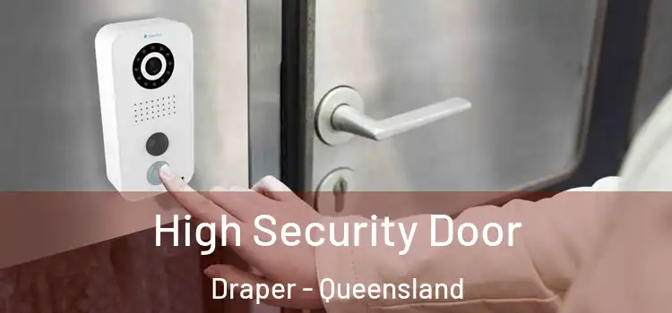 High Security Door Draper - Queensland