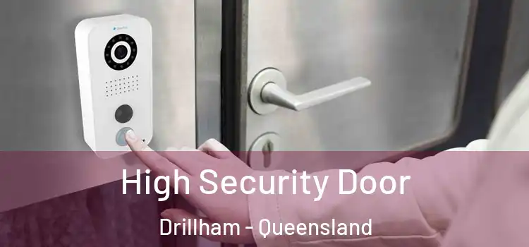 High Security Door Drillham - Queensland