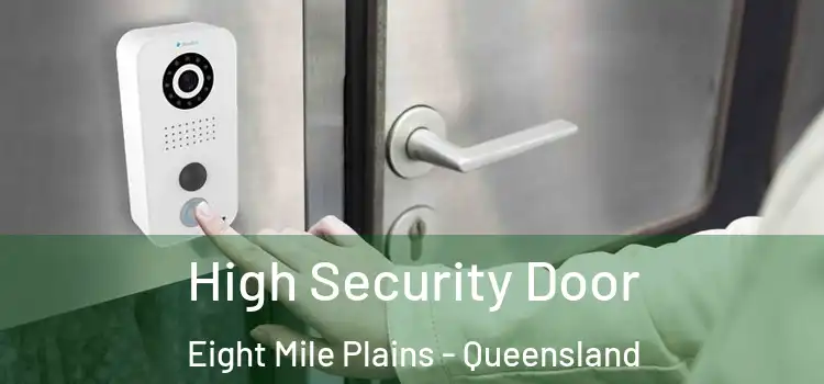 High Security Door Eight Mile Plains - Queensland