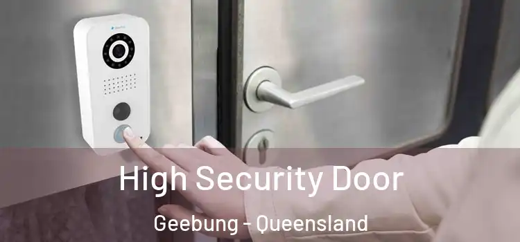 High Security Door Geebung - Queensland