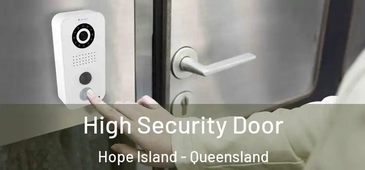 High Security Door Hope Island - Queensland
