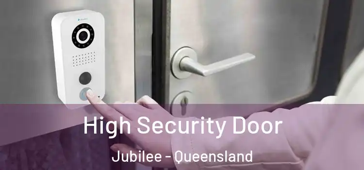 High Security Door Jubilee - Queensland