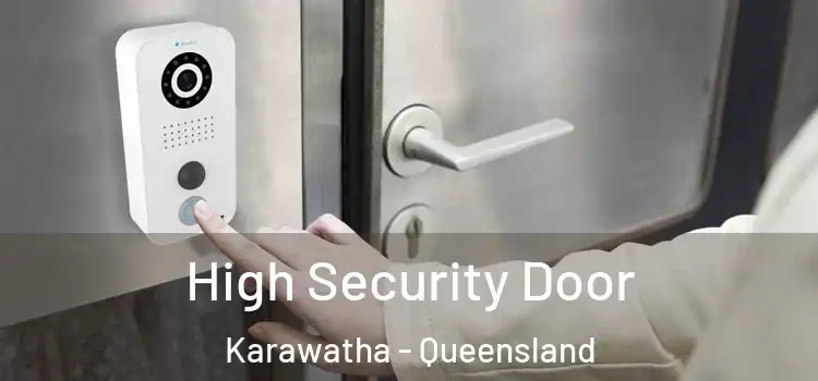 High Security Door Karawatha - Queensland