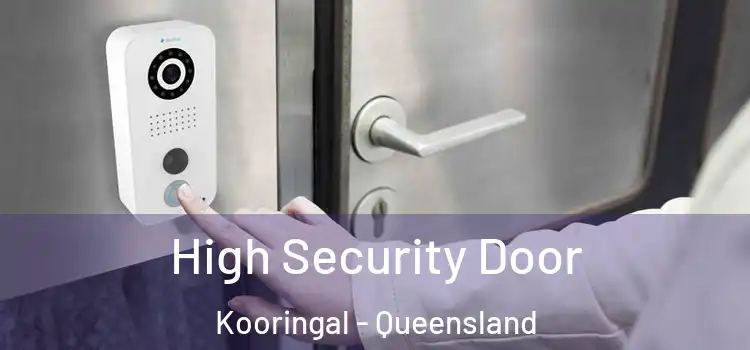 High Security Door Kooringal - Queensland