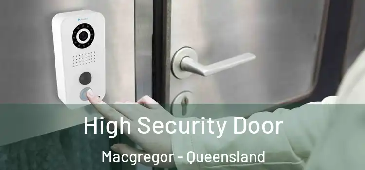 High Security Door Macgregor - Queensland