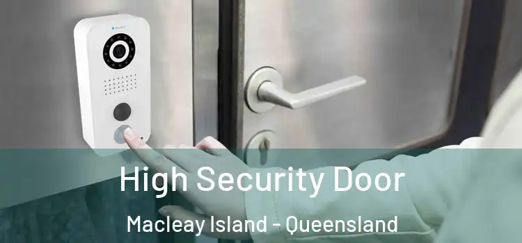 High Security Door Macleay Island - Queensland