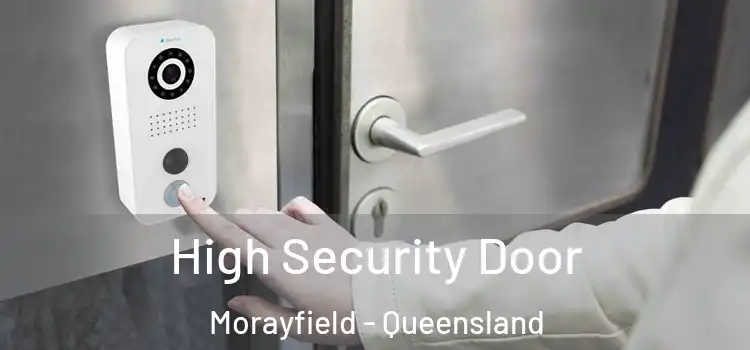 High Security Door Morayfield - Queensland