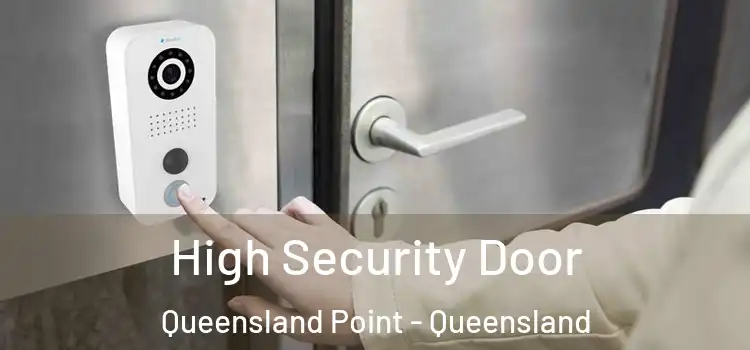 High Security Door Queensland Point - Queensland