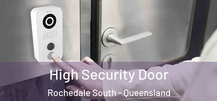 High Security Door Rochedale South - Queensland