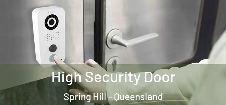 High Security Door Spring Hill - Queensland