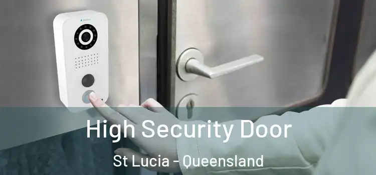 High Security Door St Lucia - Queensland