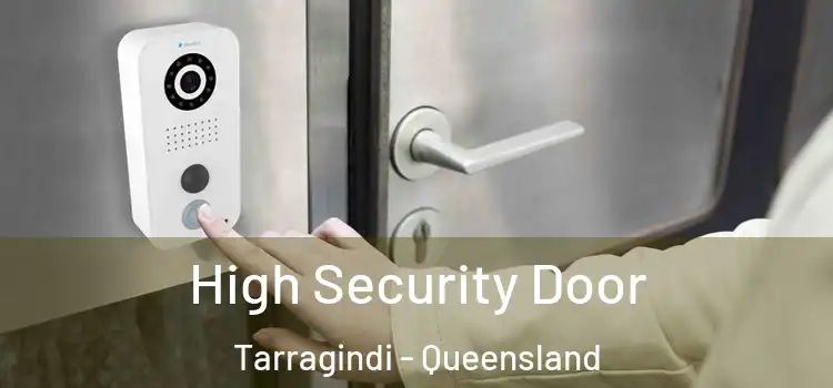 High Security Door Tarragindi - Queensland