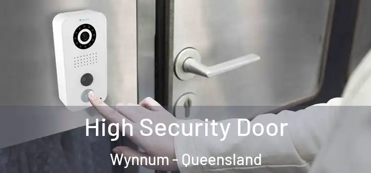 High Security Door Wynnum - Queensland