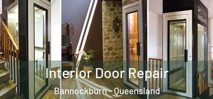 Interior Door Repair Bannockburn - Queensland