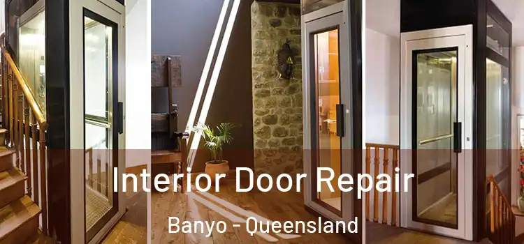 Interior Door Repair Banyo - Queensland