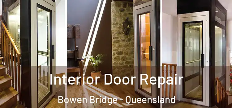 Interior Door Repair Bowen Bridge - Queensland