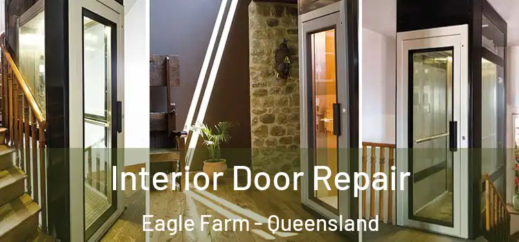 Interior Door Repair Eagle Farm - Queensland
