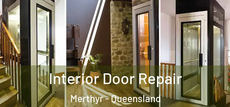 Interior Door Repair Merthyr - Queensland