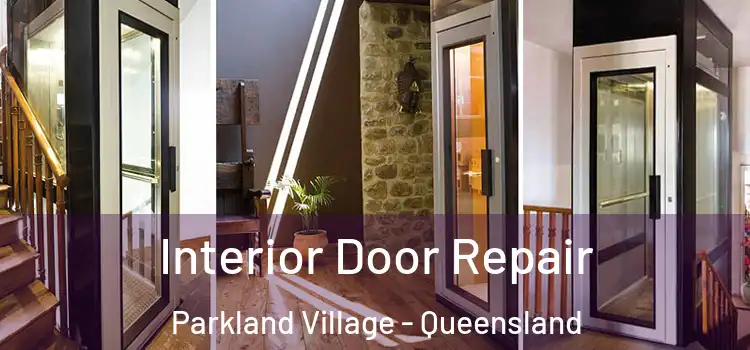 Interior Door Repair Parkland Village - Queensland