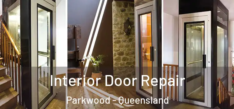 Interior Door Repair Parkwood - Queensland