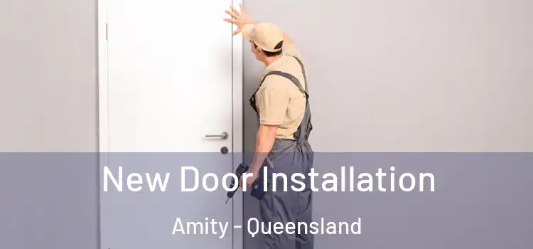 New Door Installation Amity - Queensland
