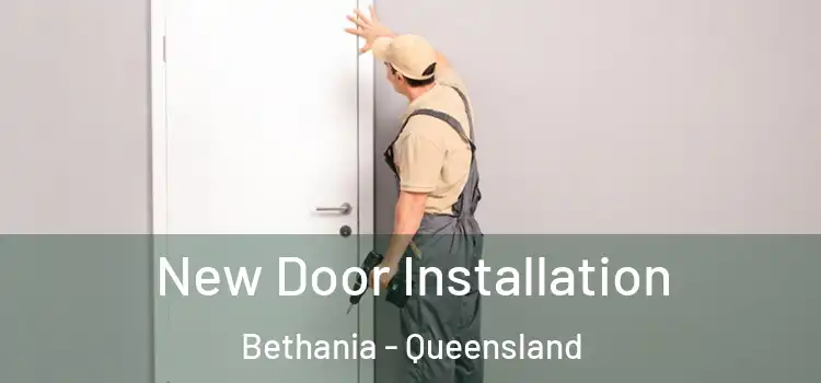 New Door Installation Bethania - Queensland