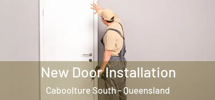 New Door Installation Caboolture South - Queensland