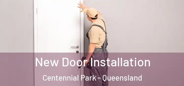 New Door Installation Centennial Park - Queensland