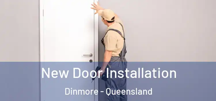 New Door Installation Dinmore - Queensland