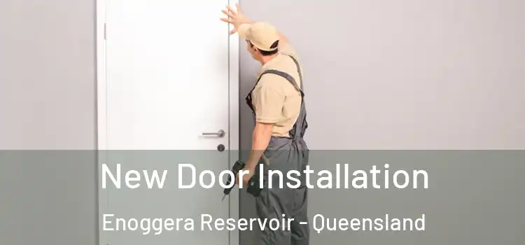 New Door Installation Enoggera Reservoir - Queensland