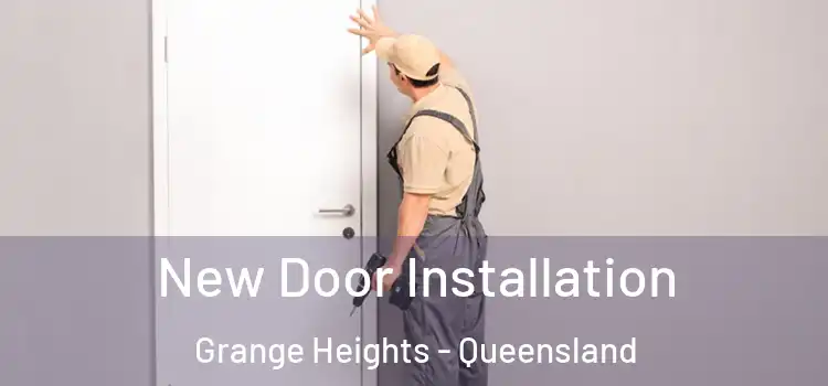 New Door Installation Grange Heights - Queensland