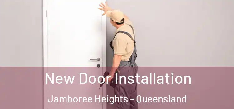 New Door Installation Jamboree Heights - Queensland