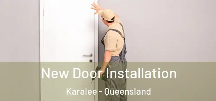 New Door Installation Karalee - Queensland