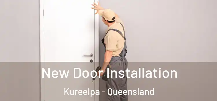 New Door Installation Kureelpa - Queensland