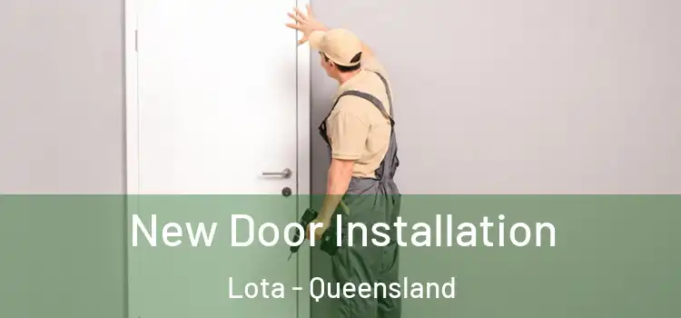 New Door Installation Lota - Queensland