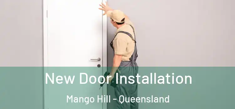 New Door Installation Mango Hill - Queensland