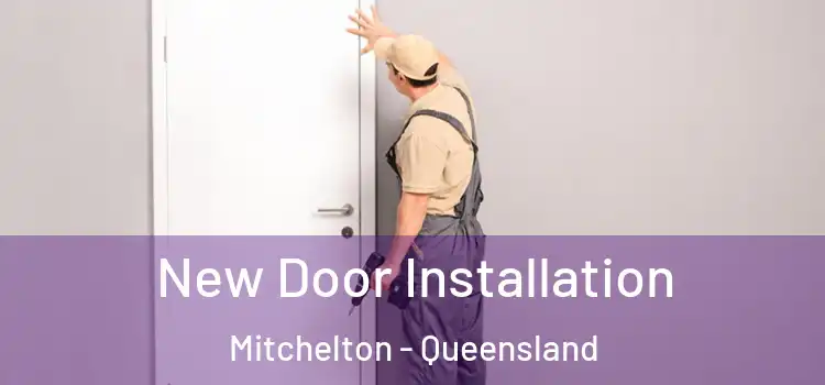 New Door Installation Mitchelton - Queensland