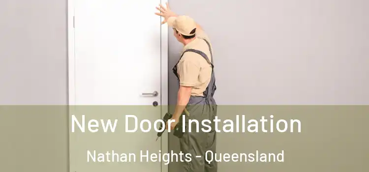 New Door Installation Nathan Heights - Queensland