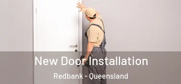 New Door Installation Redbank - Queensland