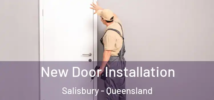 New Door Installation Salisbury - Queensland