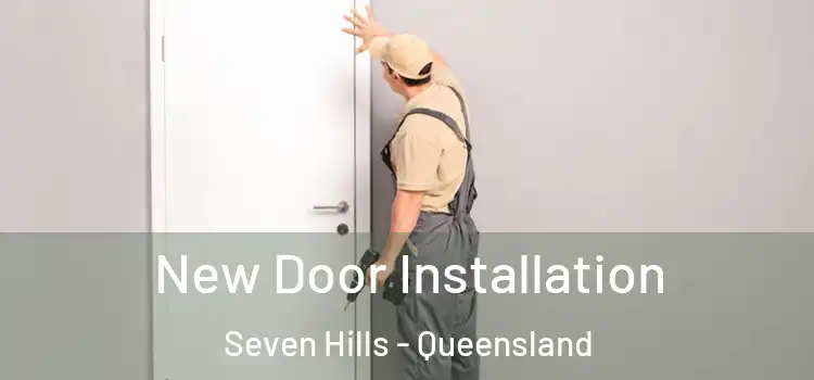 New Door Installation Seven Hills - Queensland