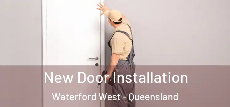 New Door Installation Waterford West - Queensland