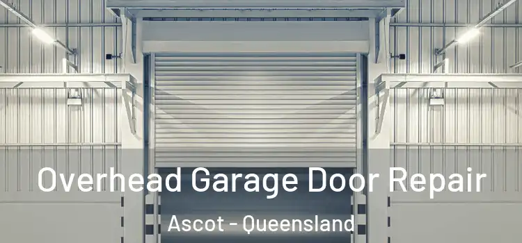 Overhead Garage Door Repair Ascot - Queensland