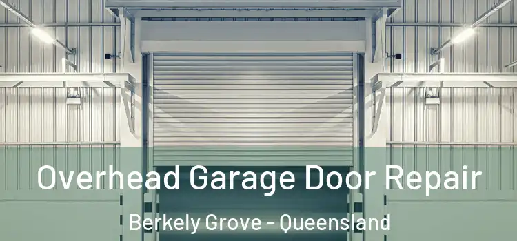 Overhead Garage Door Repair Berkely Grove - Queensland