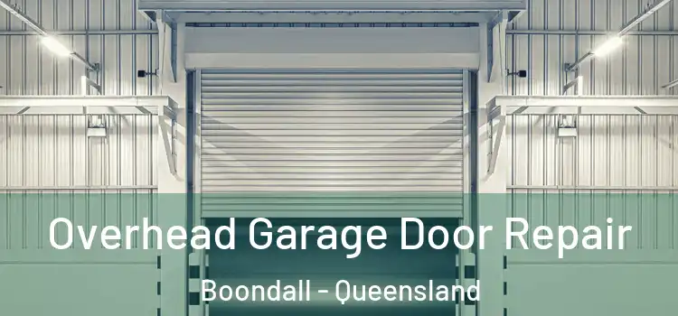 Overhead Garage Door Repair Boondall - Queensland